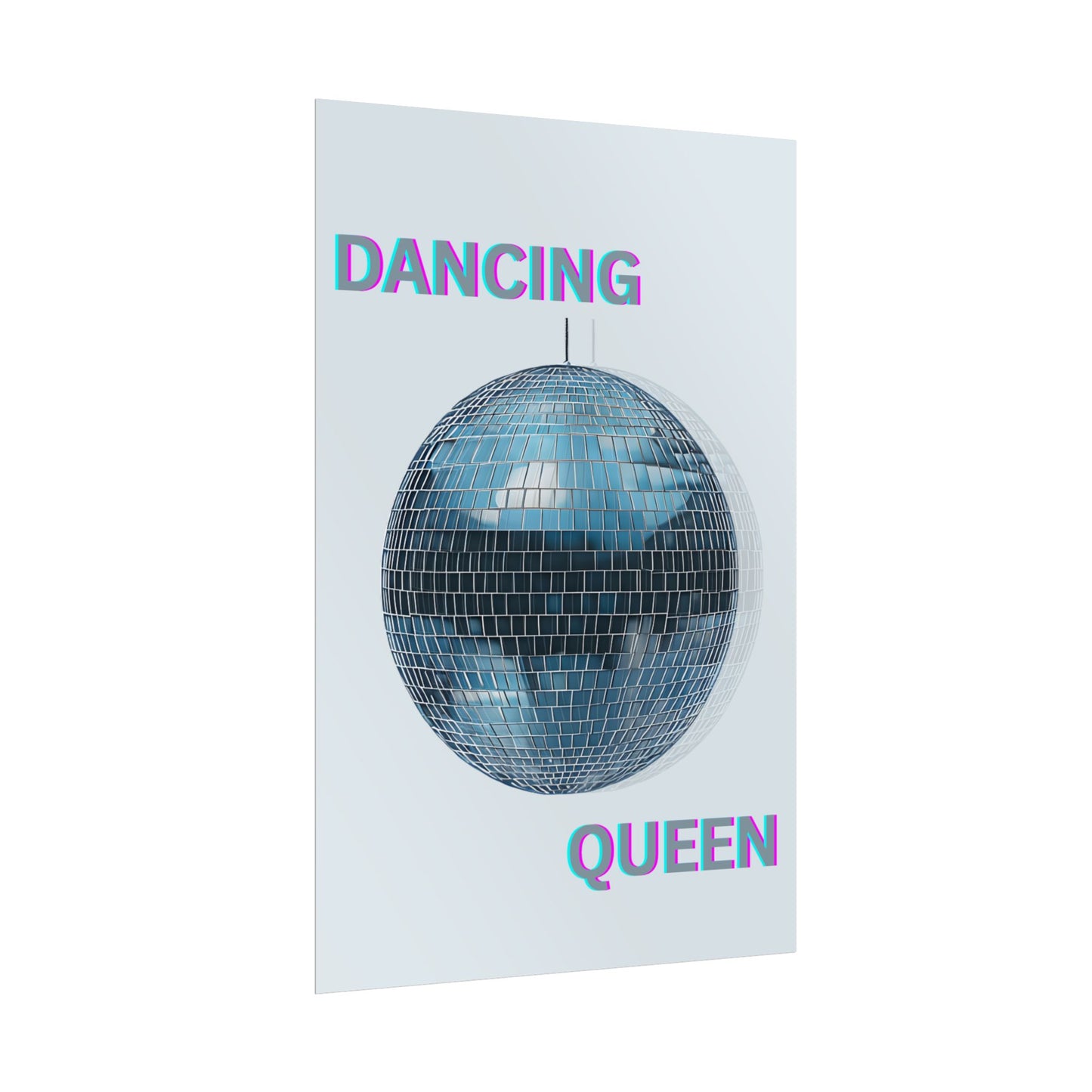 ‘ Dancing Queen ‘ - Disco Ball Wall Art Rolled Posters