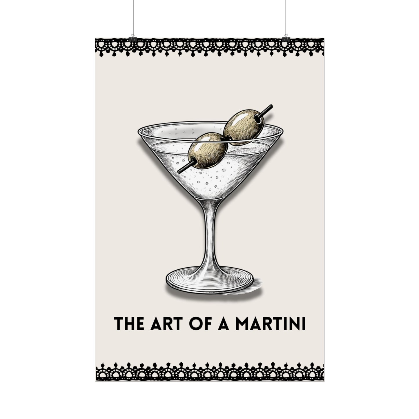 ‘ The Art Of A Martini ‘ - Martini Wall Art Rolled Poster