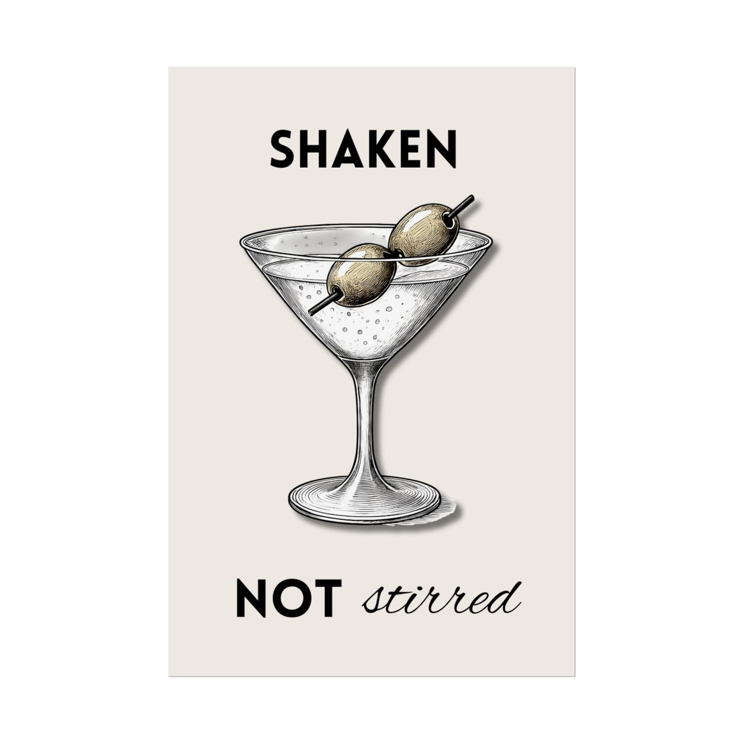 ‘ Shaken Not Stirred ‘ - Martini Wall Art Rolled Posters
