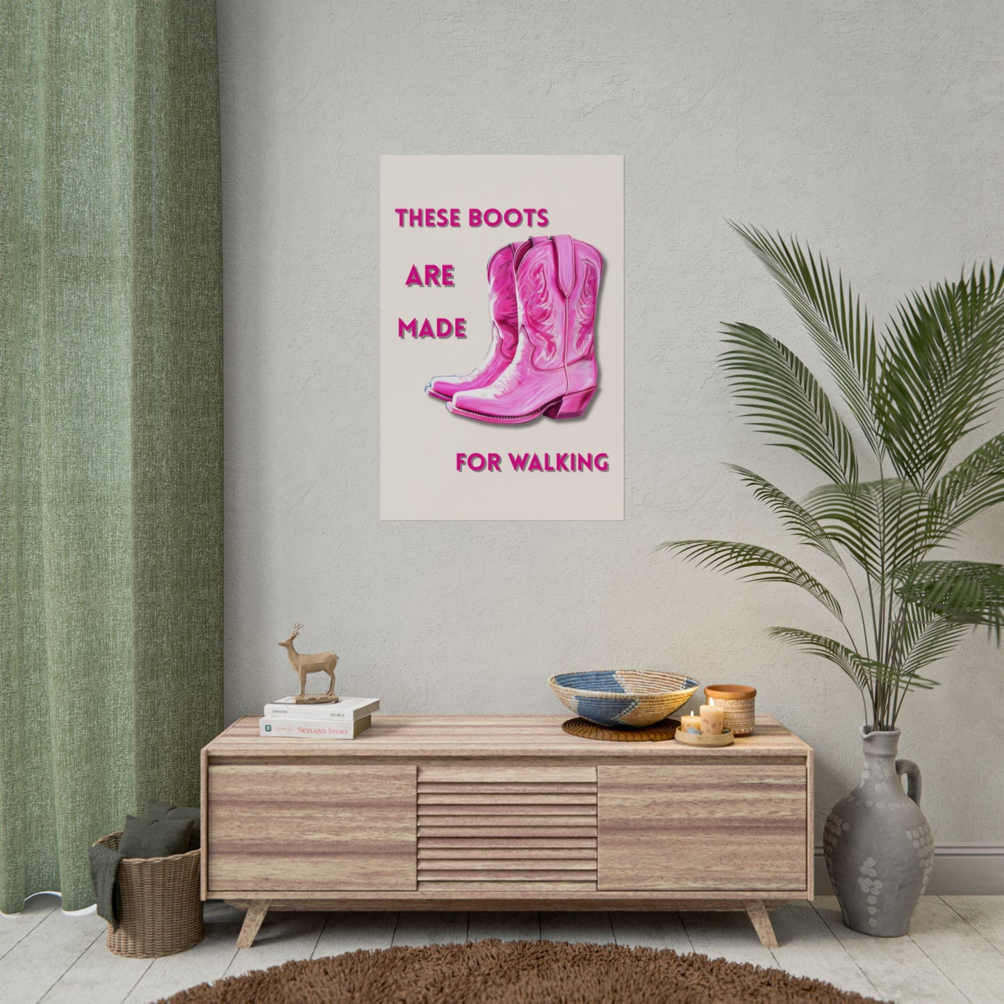 ‘ These Boots Are Made For Walking ‘ - Pink Cowgirl Boots Wall Art Rolled Posters