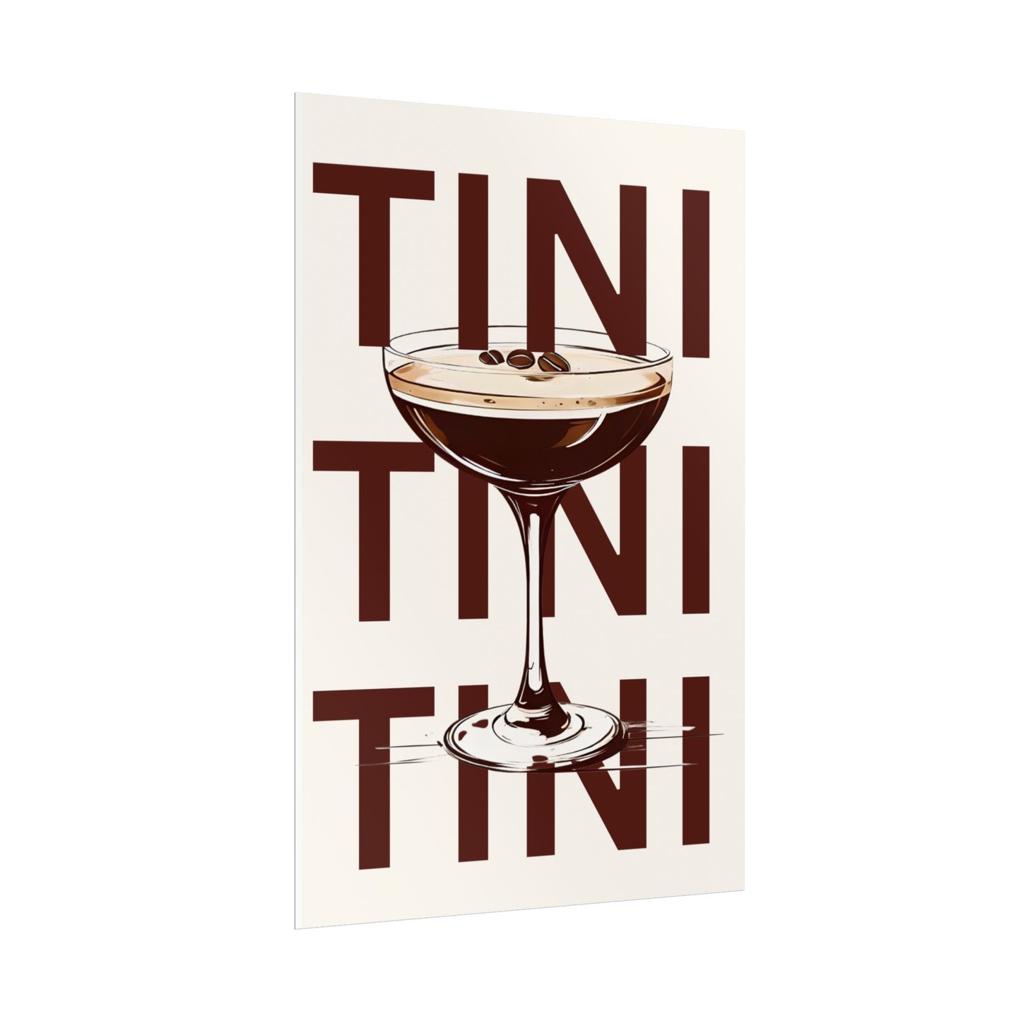 ‘ TINI ‘ - Espresso Martini Inspired Rolled Poster