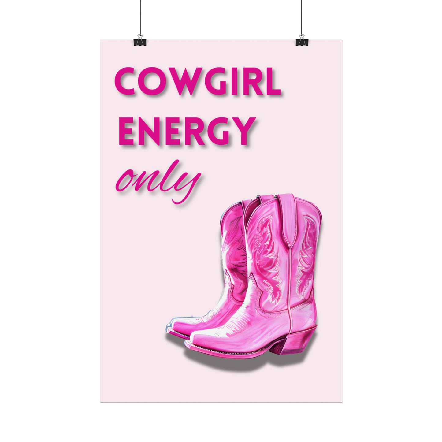 Cowgirl Energy Only ‘ - Pink Cowgirl Boots Wall Art Rolled Posters