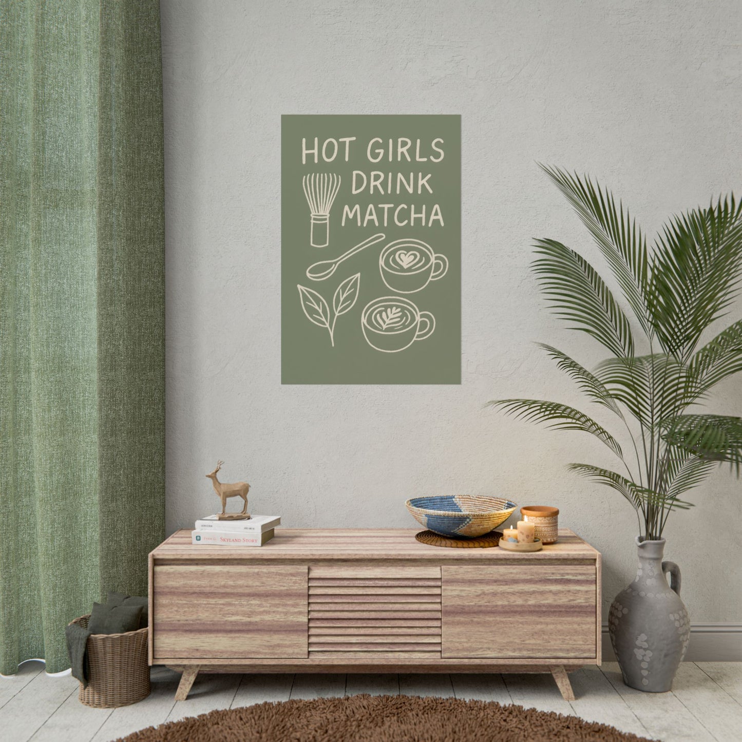 ‘ Hot Girls Drink Matcha ‘ - Matcha Inspired Wall Art Rolled Poster