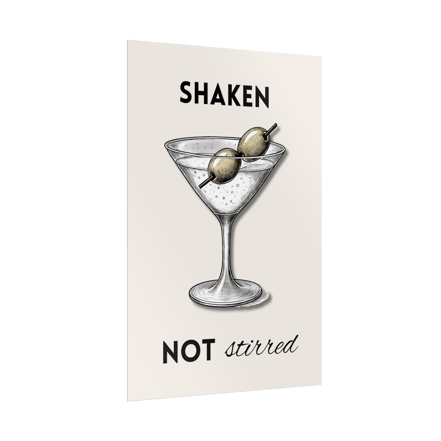 ‘ Shaken Not Stirred ‘ - Martini Wall Art Rolled Posters